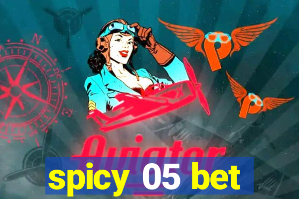 spicy 05 bet